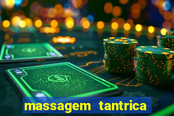 massagem tantrica perto de mim